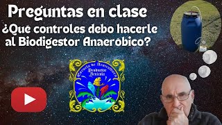 ¿Qué controles debo hacerle al Biodigestor Anaeróbico [upl. by Tneciv]