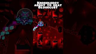 Those Who Know 💀 Geometry Dash Bloodlust [upl. by Eidas388]