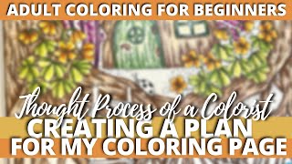 CREATING A PLAN FOR MY COLORING PAGE  Thought Process of a Colorist  Adult Coloring for Beginners [upl. by Iives]