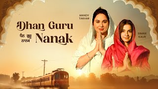 Dhan Guru Nanak  Simar Kaur ft Mandy Takhar  Official Music Video  Purab Mubarak Latest Punjabi [upl. by Anerrol727]