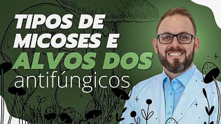 AULA DE FARMACOLOGIA  Tipos de micoses e alvos farmacológicos dos antifúngicos [upl. by Adaval698]