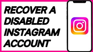 How To Recover A Disabled Instagram Account [upl. by Golda]