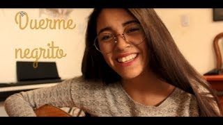 Duerme Negrito Cover Diana Salas [upl. by Acessej]