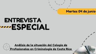 CRIMINIS  Análisis de la situación del Colegio de Profesionales en Criminología de Costa Rica [upl. by Ydissak953]