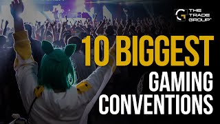 Top 10 Gaming Conventions in North America [upl. by Terb]