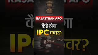 How to Cover IPC for Rajasthan APO 2024 shorts [upl. by Aissatsan756]