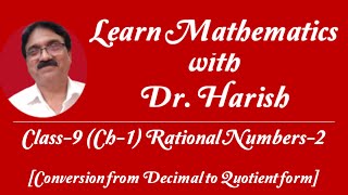 Rational Numbers  Conversion of rational Numbers from Decimal to Quotient and vice a versa [upl. by Ayekat]