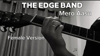 Mero Aasu  THE EDGE BAND  cover [upl. by Eissel]