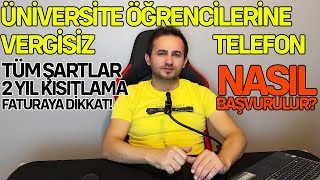 Öğrenciye Vergisiz Telefon Başvuru Şartları  Nasıl Başvurulur  Telefon Fiyatları [upl. by Wayne729]