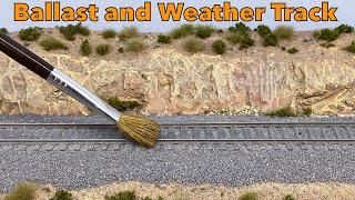 How to Ballast and Weather Realistic Model Railroad Track [upl. by Brentt]