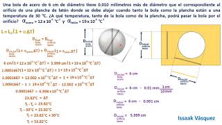 Dilatación lineal Ejercicio 4 Bola de acero atraviesa hueco en plancha de latón [upl. by Eekcaj908]