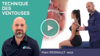 Formation TECHNIQUE DES VENTOUSES Marc REGNAULT  MKDE [upl. by Alyakam102]