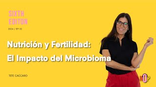 Nutrición y Fertilidad entrevista con Teté Coccaro sobre el impacto del microbioma  NOP [upl. by Charyl]