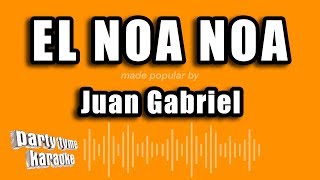 Juan Gabriel  El Noa Noa Versión Karaoke [upl. by Lindemann]