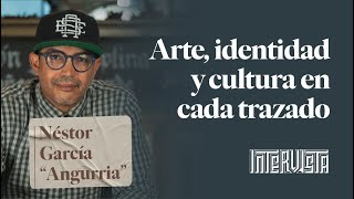 Rdé Digital Intervista nº 47 Néstor García quotAngurriaquot  Arte identidad y cultura en cada trazado [upl. by Shamma454]