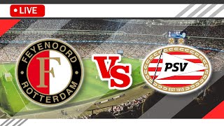 🔴Feyenoord vs PSV Eindhoven LIVE Match Score Streaming Full HD  Netherlands Eredivisie 2023 [upl. by Gavra362]