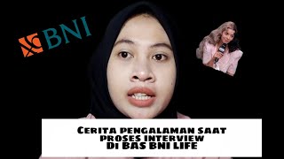 Pengalaman Proses Recruitment BAS  Bancassurance Specialist BNI LIFE 2021  PART 1 [upl. by Pineda724]