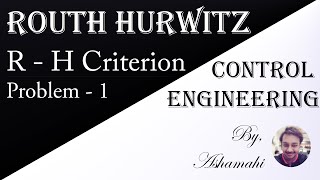 Routh Hurwitz criterion  RH Criterion  Problem1 by Ashamahi [upl. by Llerud]