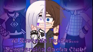 Al Revés de FNAFHS ¡Pero versión Gacha Club  fnafhs fhs gacha gachaclub glmv [upl. by Adnauq728]