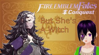 【Fire Emblem Fates Conquest】Conquest but Nyx is a Witch Solo Run [upl. by Ninnahc152]