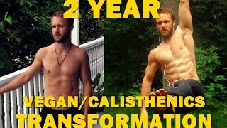 2 Year Transformation  VeganCalisthenics [upl. by Lunsford]