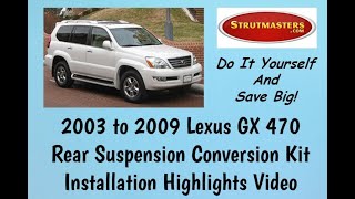 Rear Install 2003 to 2009 Lexus GX 470 Suspension Conversion Kit By Strutmasters [upl. by Burch]