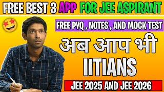 FREE BEST 3 APP FOR JEE ASPIRANTS 🤩  LAST PYQ  BOOK  NOTES  AND MOCK TEST FREE 🔥  pw jee [upl. by Ilrebma]