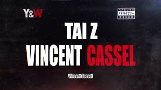 TaïZ  Vincent Cassel [upl. by Ijies]