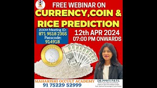 FREE WEBINAR ON CURRENCY COIN AND RICE PREDICTION 120424 FOR MORE INFORMATION 7522952999 [upl. by Uba]