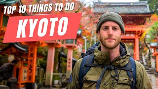 Top 10 Things to Do in Kyoto in 2024  Ultimate Japan Travel Guide [upl. by Lerrehs]