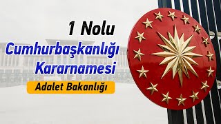 1 NOLU CUMHURBAÅKANLIÄI KARARNAMESÄ° ADALET BAKANLIÄI KONU ANLATIMI  KAMU UÄUR [upl. by Litch484]