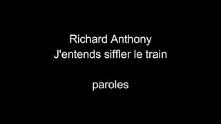 Richard AnthonyJentends siffler le trainparoles [upl. by Lerual677]