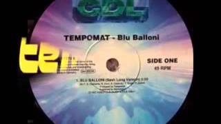 Tempomat  Blu Balloni Sash Long Version [upl. by Jonis163]