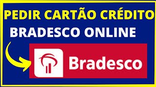 COMO PEDIR CARTÃO DE CRÉDITO BRADESCO PELA INTERNET [upl. by Aicilak]