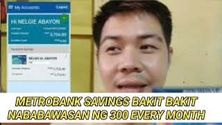 metrobank savings card bakit nababawasan ng 300 pesos every month [upl. by Drarej]