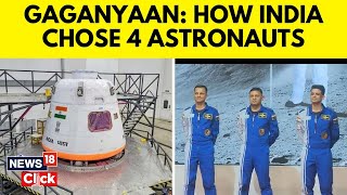 Gaganyaan Mission  Four Astronauts Named For Indias First Manned Space Mission  News18  N18V [upl. by Teemus]