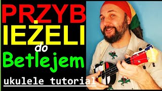 quotPrzybieżeli do Betlejemquot UKULELE  nauka krok po kroku tutorial [upl. by Frasier]