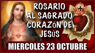 ROSARIO DE HOY Rosario al SAGRADO CORAZÓN DE JESÚS ❤️❤️ de hoy MIERCOLES 🙏🏻🙏🏻 23 de OCTUBRE 💐🌹 [upl. by Post]