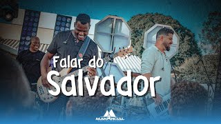 Banda Manancial  Falar do Salvador Clip Oficial Dvd 2024 [upl. by Healy]