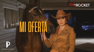 Paola Jara  Mi Oferta Video Lyric [upl. by Molini]