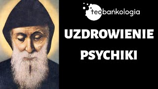 Modlitwa o uzdrowienie zranień psychicznych za wstawiennictwem św Szarbela ks Teodor [upl. by Naicul]