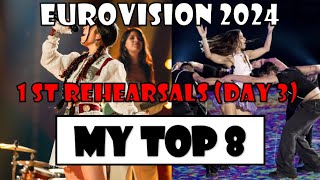 Eurovision 2024 My Top 8 I First Rehearsals Day 3 [upl. by Clary]