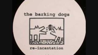 The Barking Dogs  ReIncantation [upl. by Ardekal]