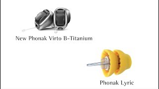 Phonak Virto™ BTitanium and Lyric™ Discreet intheear solutions [upl. by Holcman]