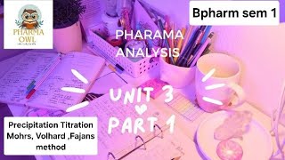 UNIT 3 PART 1 PRECIPITATION TITRATION  MOHR VOLHARD  FAJAN METHOD pharma analysis BPharm sem 1 [upl. by Marna]