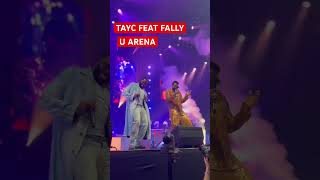 TAYC FEAT FALLY LIVE U ARENA fallyipupa [upl. by Aehcim]