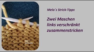 Zwei Maschen links verschränkt zusammenstricken [upl. by Yeroc513]