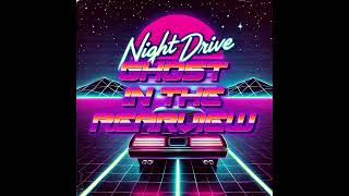 Ghost in the Rearview  Night Drive  Dark Synthwave [upl. by Notyrb]