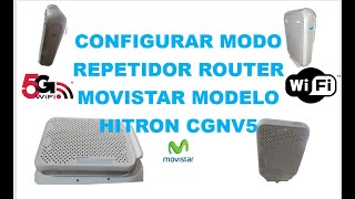 RESETEAR Y CONFIGURAR MODO REPETIDOR ROUTER MOVISTAR HITRON CGNV5 [upl. by Aniratak]