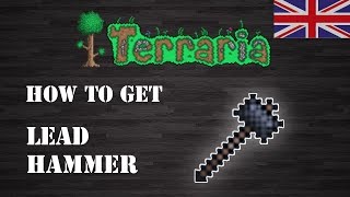 Terraria  quot Lead Hammer quot ENG How To Get Step by Step [upl. by Yelkreb780]